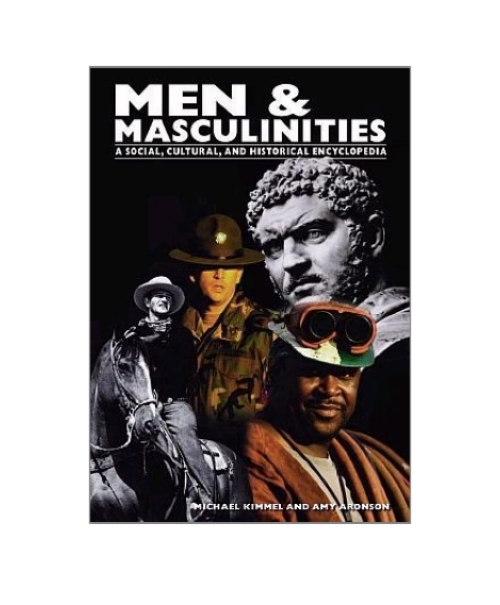 Men & Masculinities [2 volumes] A Social, Cultural, and Historical Encyclopedia [2 volumes] 1st Edition â€“ PDF/EPUB Version Downloadable